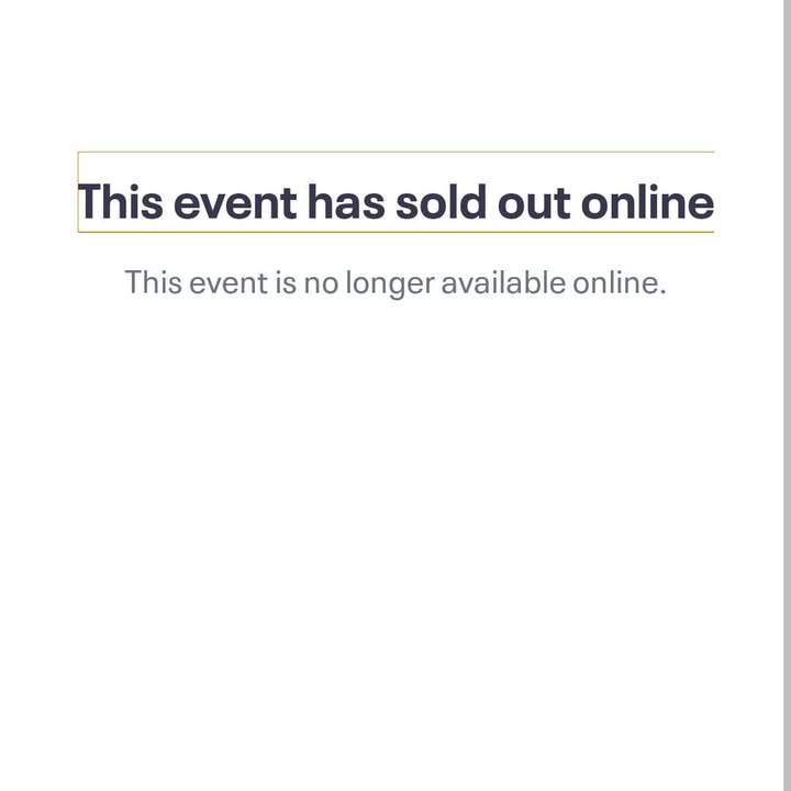 TODAY 4.30pm SOLD OUT!