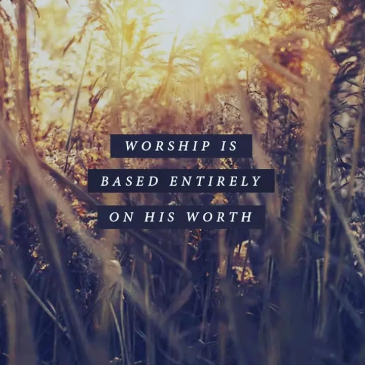 As we’ve been hearing recently, worship is far more than music!