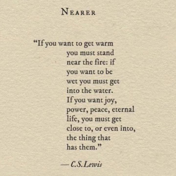 To hear His voice, to hear His whisper, you have to be close!